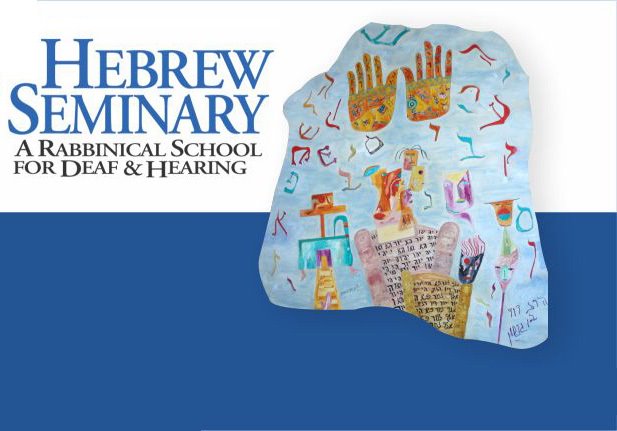Hebrew Seminary: A Rabbinical School for Deaf & Hearing